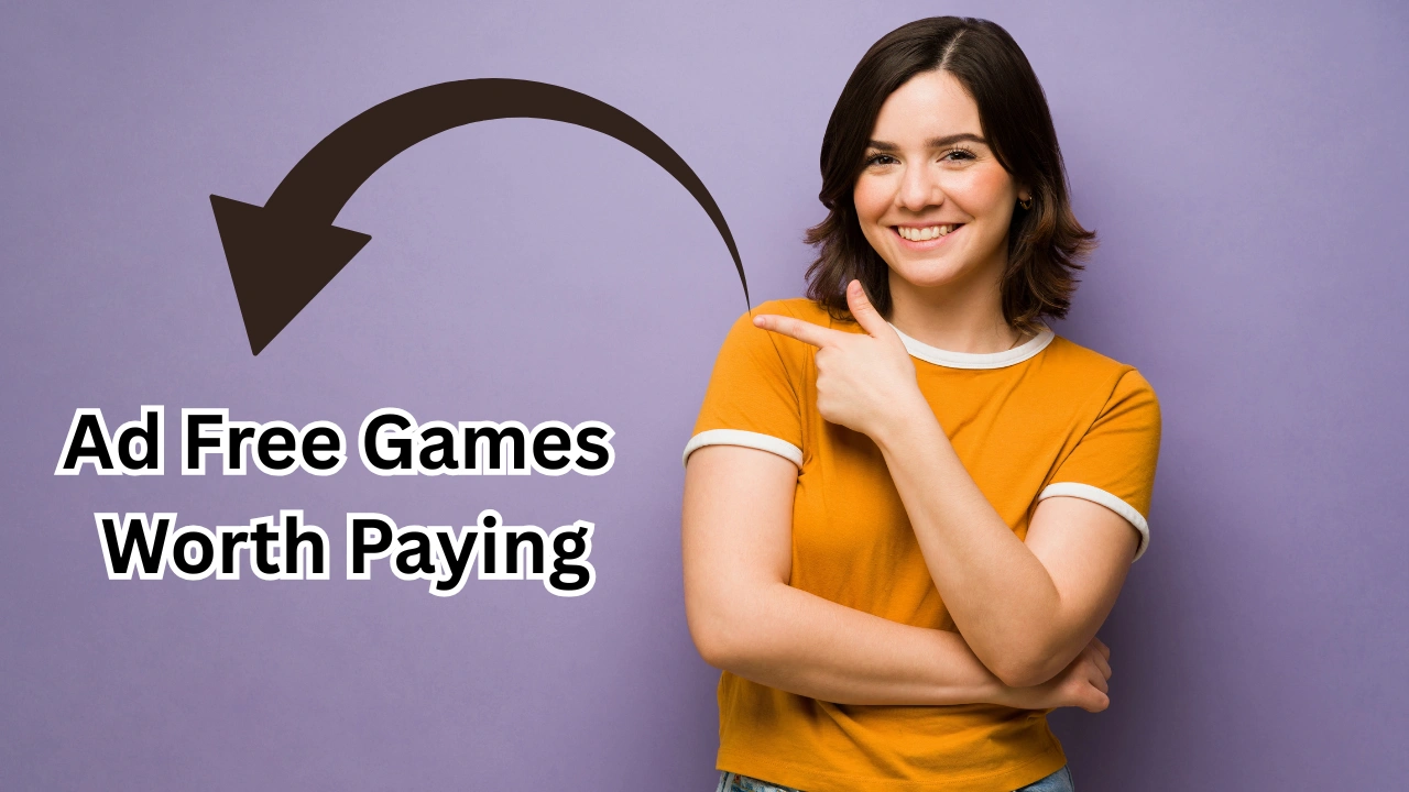 Ad Free Games Worth Paying