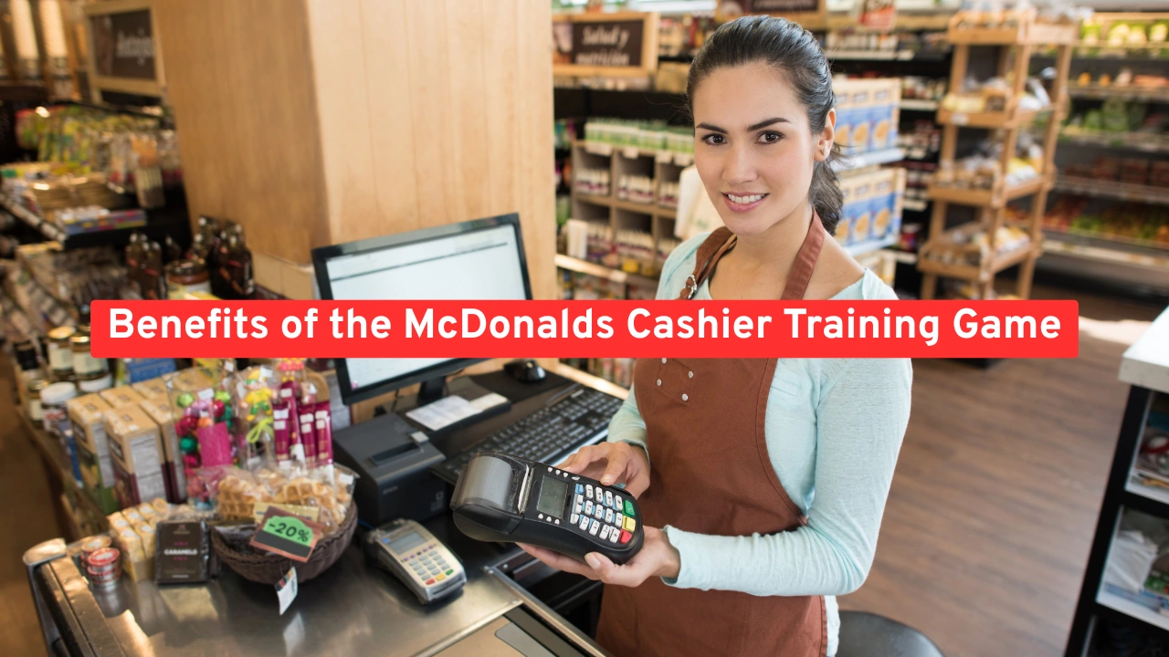 Benefits of the McDonalds Cashier Training Game