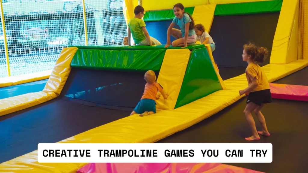 Creative Trampoline Games You Can Try
