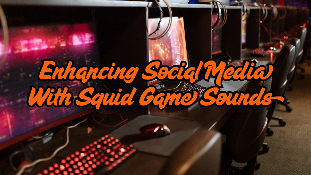 Enhancing Social Media With Squid Game Sounds