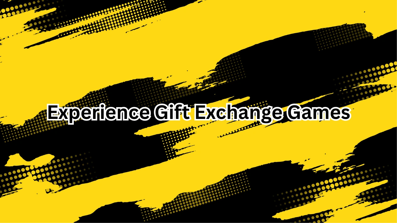 Experience Gift Exchange Games