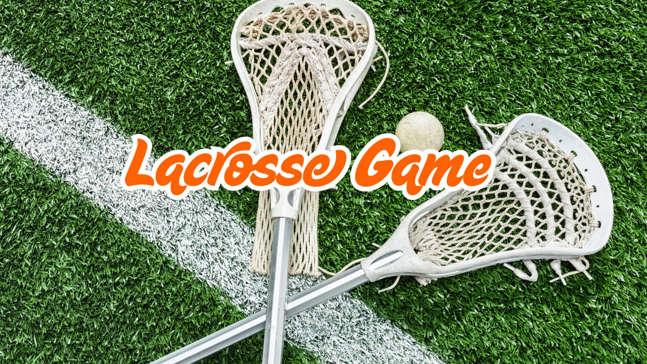Lacrosse Games