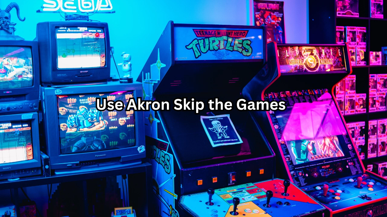 Use Akron Skip the Games