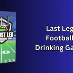 Last Leg Football Drinking Game